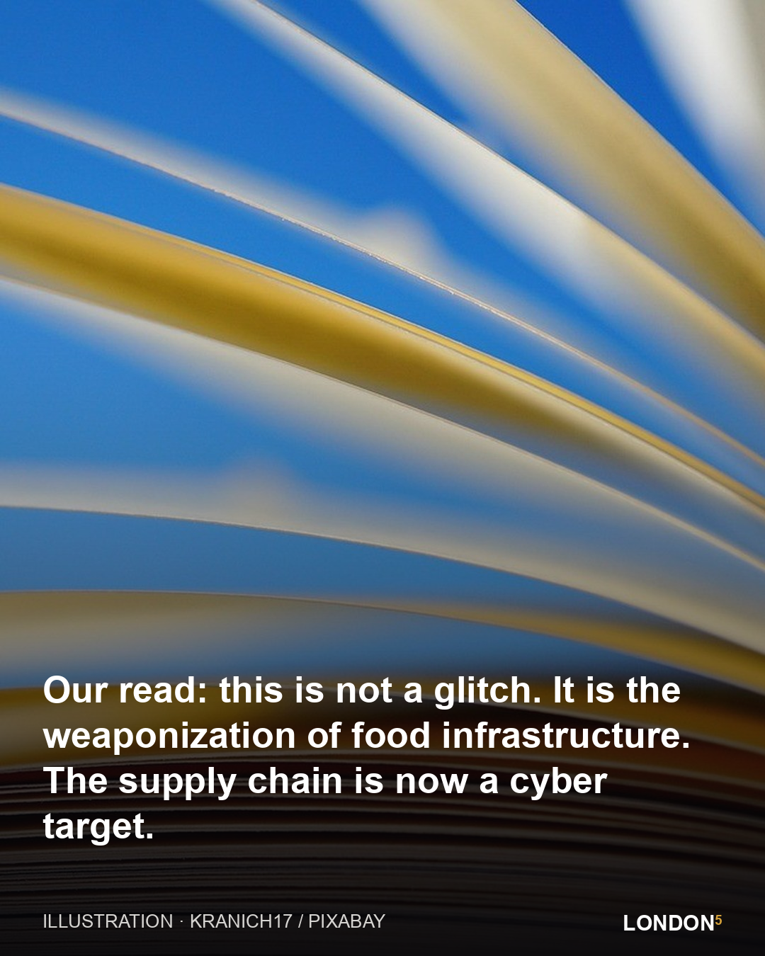 Our read: this is not a glitch. It is the weaponization of food infrastructure. The supply chain is now a cyber target.